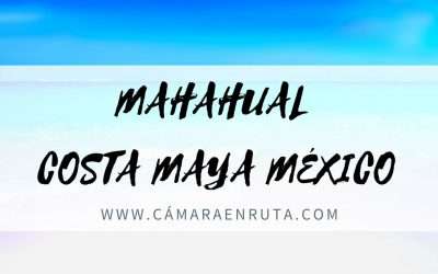 MAHAHUAL QUÉ HACER EN MÉXICO COSTA MAYA