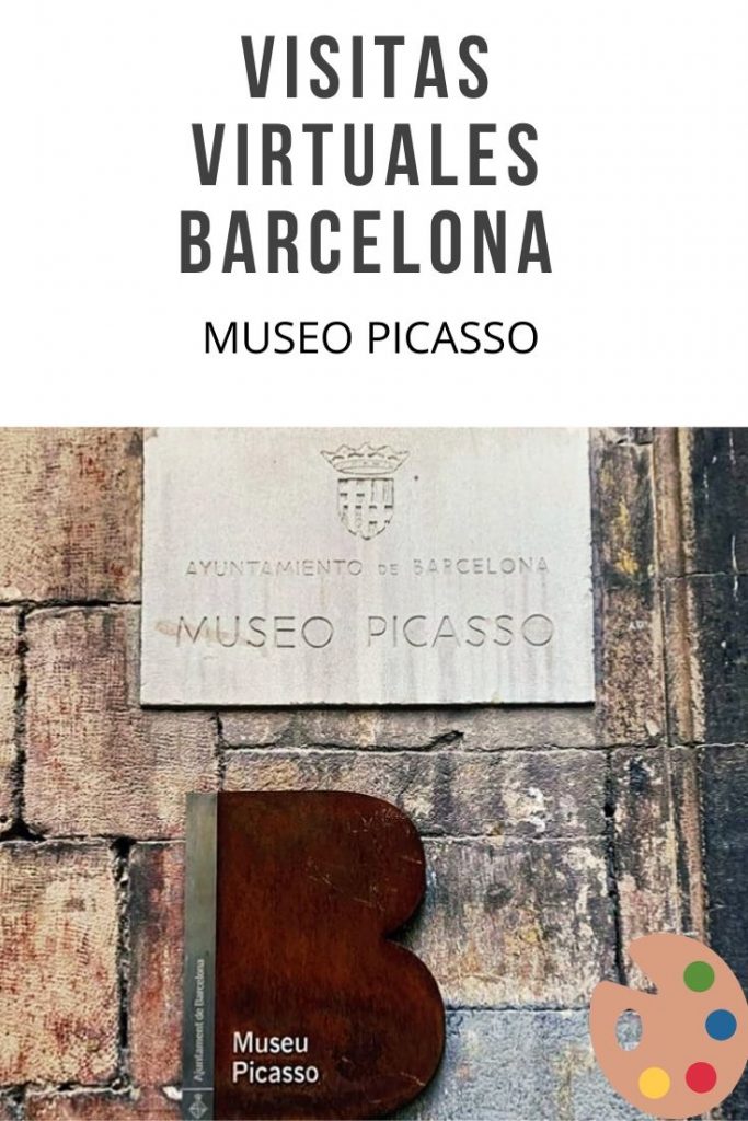 VISITAS VIRTUALES BARCELONA MUSEO PICASO