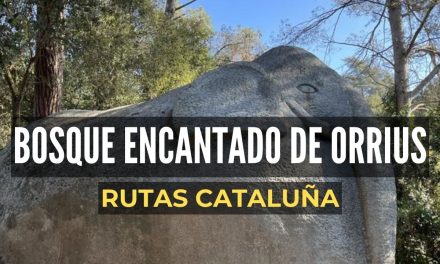 Bosque Encantado de Orrius Grand Tour de Cataluña
