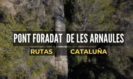 Pont Foradat de les Arnaules ruta cerca de Barcelona