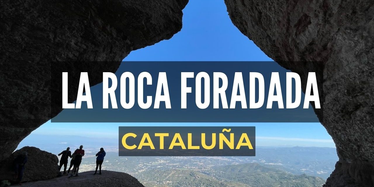 Ruta La Roca Foradada de Montserrat