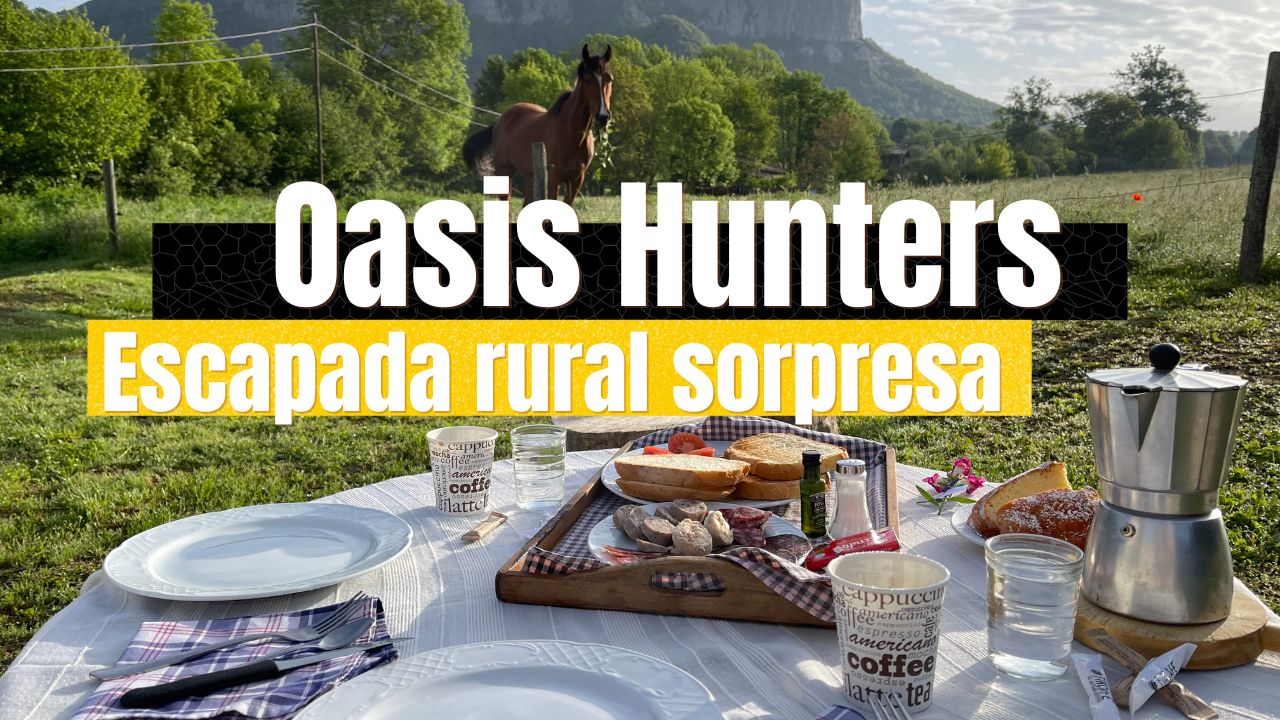 Oasis Hunters Escapada rural sorpresa
