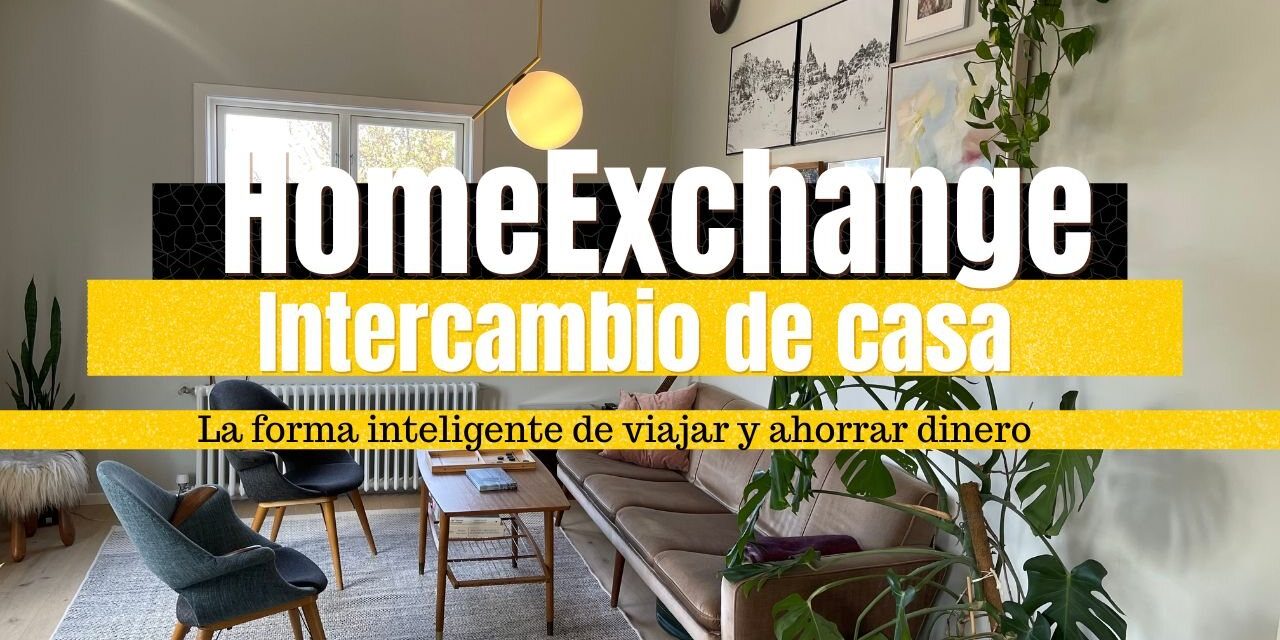 HomeExchange intercambio de casa (Opinión y Experiencia)